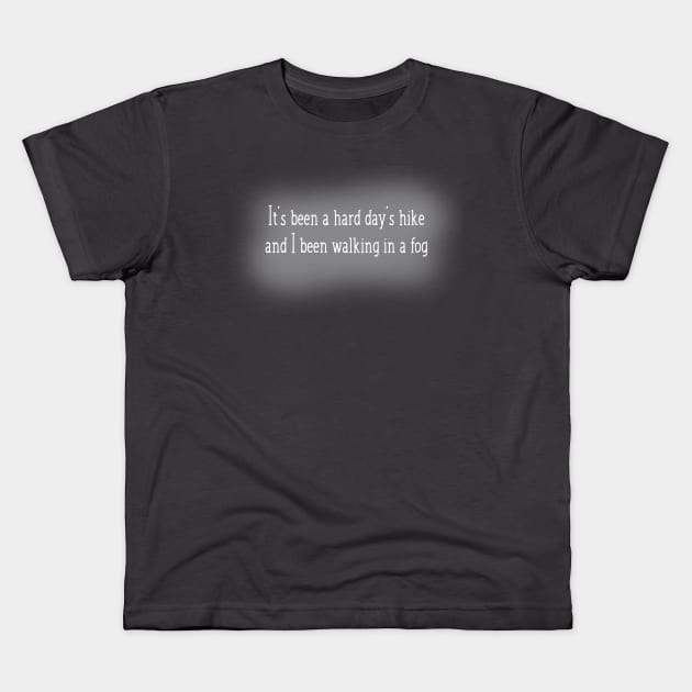 It's Been a Hard Day's Hike, Gift for Hikers Kids T-Shirt by numpdog